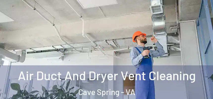 Air Duct And Dryer Vent Cleaning Cave Spring - VA