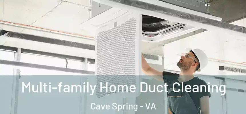 Multi-family Home Duct Cleaning Cave Spring - VA