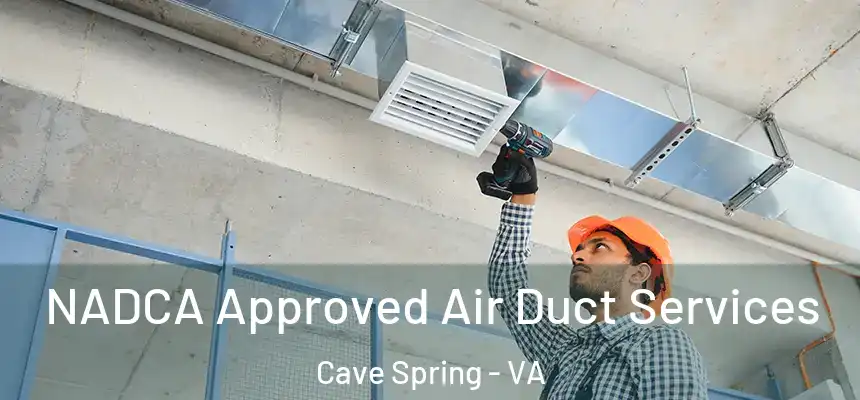  NADCA Approved Air Duct Services Cave Spring - VA